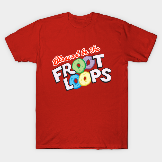 blessed be the fruit loops shirt